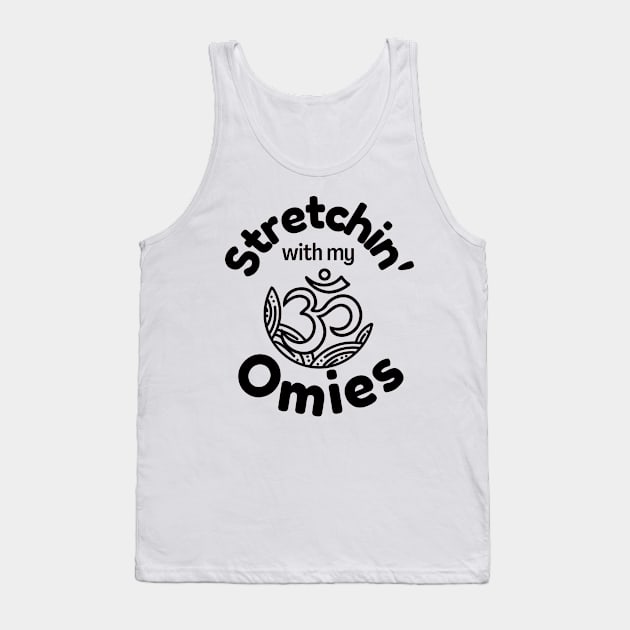 Stretchin&#39; with my omies Tank Top by monicasareen